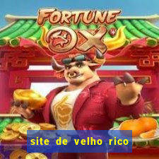 site de velho rico para ganhar pix